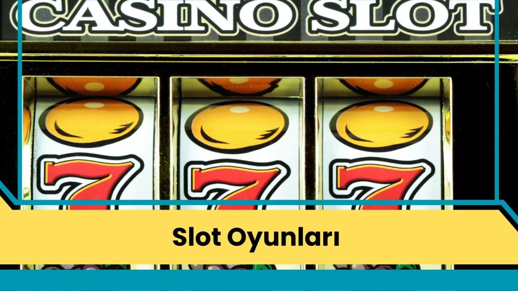 Slot Oyunları; Gizli Hazineler